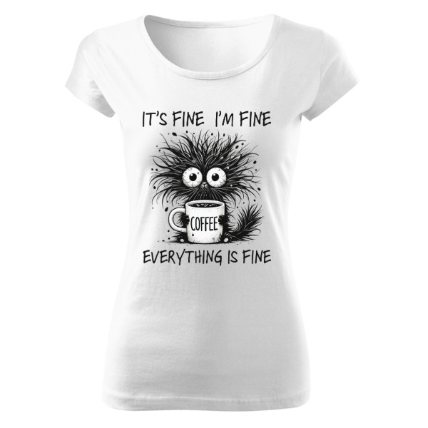 Tričko s potlačou I'm fine, som v pohode